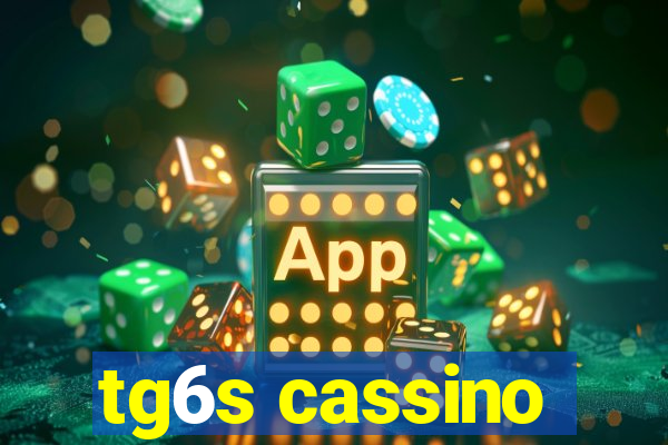 tg6s cassino